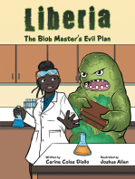 Liberia: The Blob Master's Evil Plan