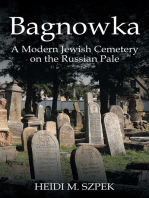 Bagnowka: A Modern Jewish Cemetery on the Russian Pale