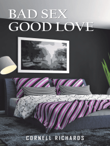 Bad Sex Good Love by Cornell Richards (Ebook) - Read free for 30 days