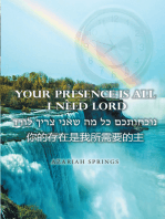 Your Presence Is All I Need Lord