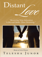 Distant Love: “Receiving Your Adoration Is Beyond Better Than Dreaming.”