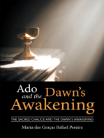 Ado and the Dawn’S Awakening: The Sacred Chalice and the Dawn’S Awakening