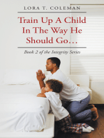 Train up a Child in the Way He Should Go . . .