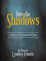 Into the Shadows: A Collection of Darkly Beautiful Poems