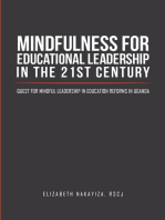Mindfulness for Educational Leadership in the 21St Century: Quest for Mindful Leadership in Education Reforms in Uganda