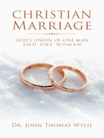 Christian Marriage: God’S Union of One Man and One Woman