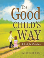 The Good Child’S Way: A Book for Children