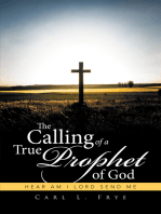 The Calling of a True Prophet of God: Hear Am I Lord Send Me