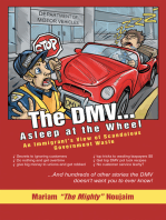 The Dmv . . . Asleep at the Wheel: An Immigrant’S View of Scandalous Government Waste