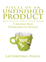 Pieces of an Unfinished Product: A Journey from Distractions to Destiny