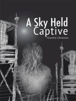 A Sky Held Captive: Poetry and Short Fiction