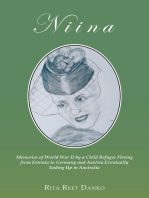 Niina: Memories of World War Ii by a Child Refugee Fleeing from Estonia to Germany and Austria Eventually Ending up in Australia