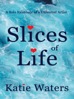 Slices of Life: A Solo Existence of a Universal Artist