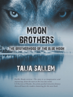 Moon Brothers: The Brotherhood of the Blue Moon