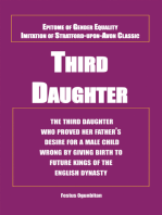 Third Daughter: The Third Daughter Who Proved Her Father’S Desire for a Male Child Wrong by Giving Birth to Future Kings of the English Dynasty.