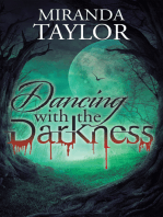 Dancing with the Darkness