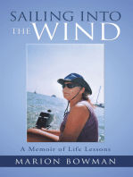 Sailing into the Wind: A Memoir of Life Lessons