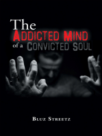 The Addicted Mind of a Convicted Soul