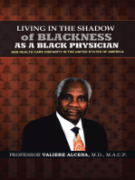 Living in the Shadow of Blackness as a Black Physician and Healthcare Disparity in the United States of America