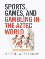 Sports, Games, and Gambling in the Aztec World
