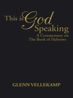 This Is God Speaking: A Commentary on the Book of Hebrews