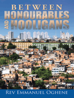Between Honourables and Hooligans