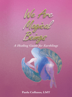 We Are Magical Beings: A Healing Guide for Earthlings