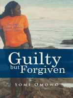 Guilty but Forgiven