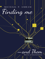 Finding Me?And Them: Stories of Assimilation