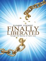 Finally Liberated: Through the Reality of God’S Love