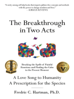 The Breakthrough in Two Acts: Breaking the Spells of Painful Emotions and Finding the Calm in the Present Moment