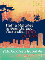 Half a Refugee in Ssanda and Australia: 100 Poems