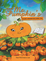 Author, Ms. Pumpkin’S Wildest Imagination Comes True