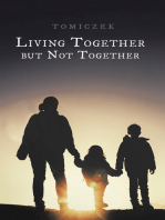 Living Together but Not Together