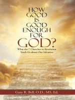 How Good Is Good Enough for God?: What the 7 Churches in Revelation Teach Us About Our Salvation