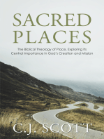 Sacred Places: The Biblical Theology of Place, Exploring Its Central Importance in God’S Creation and Mission
