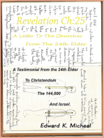 Revelation Ch:25 - a Letter to the Churches from the 24Th Elder: A Testimonial from the 24Th Elder to Christendom the 144,000 and Israel
