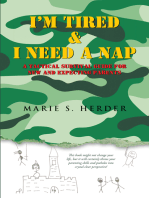 I’M Tired & I Need a Nap: A Tactical Survival Guide for New and Expecting Parents