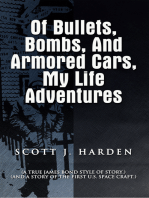 Of Bullets, Bombs, and Armored Cars, My Life Adventures: (A True James-Bond Style of Story.) (And a Story of the First Us Spacecraft.)