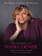The Making of Mama Denise: Discovering Your Path to Destiny