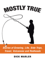 Mostly True: Stories of Growing, Life, Side Trips,  Travel, Volcanoes and Redheads