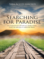 Searching for Paradise: An Unexpected Event Will Mark out a Family’S Destiny. a Story That Takes Place in Modern-Day Mexico.