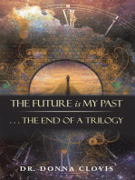 The Future Is My Past: . . . the End of a Trilogy