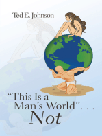 “This Is a Man’S World” . . . Not