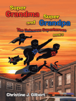 Super Grandma and Super Grandpa: the Unknown Superheroes Book 3