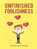 Unfinished Foolishness