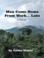 Men Come Home from Work . . . Late: A Novel