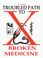 Troubled Path to Broken Medicine
