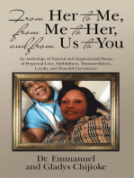 From Her to Me, from Me to Her, and from Us to You: An Anthology of Natural and Inspirational Poems of Perpetual Love, Faithfulness, Trustworthiness, Loyalty, and Peaceful Coexistence