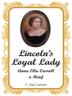 Lincoln’S Loyal Lady: Anna Ella Carroll, a Brief